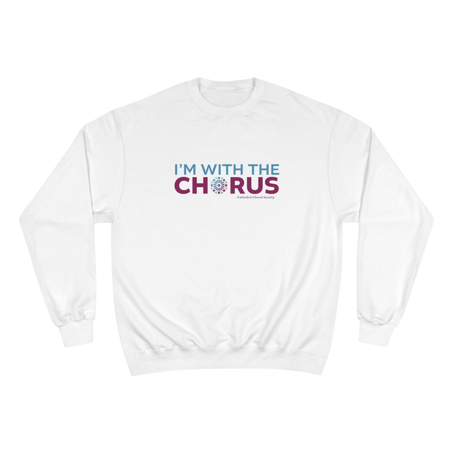CCS I'm with the Chorus - Sweatshirt (Champion)