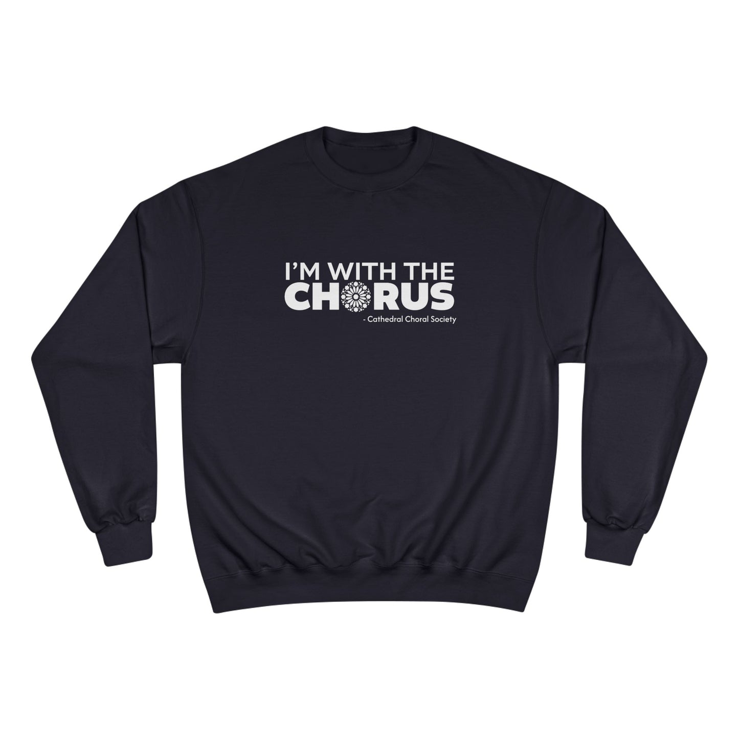 CCS I'm with the Chorus - Sweatshirt (Champion)