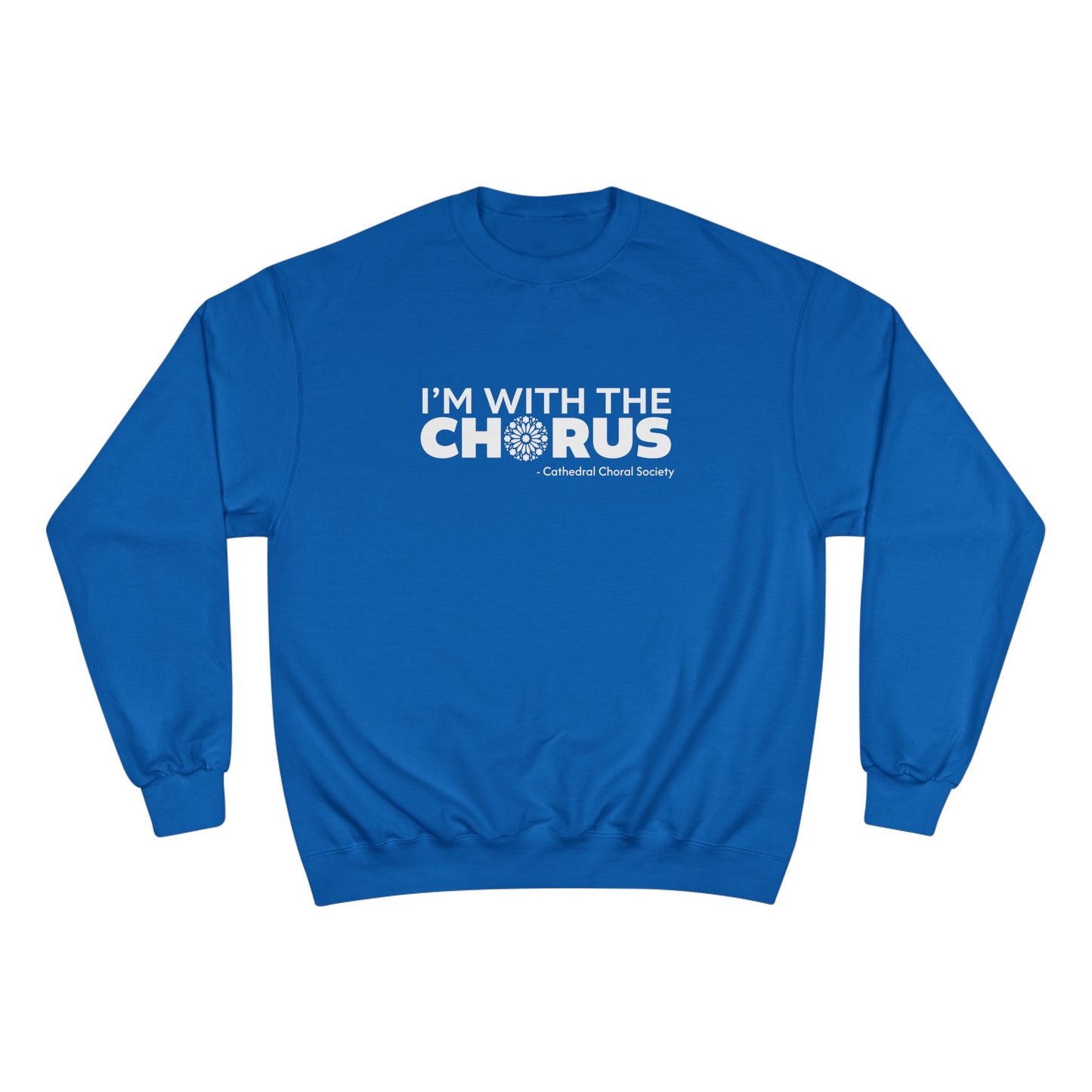 CCS I'm with the Chorus - Sweatshirt (Champion)