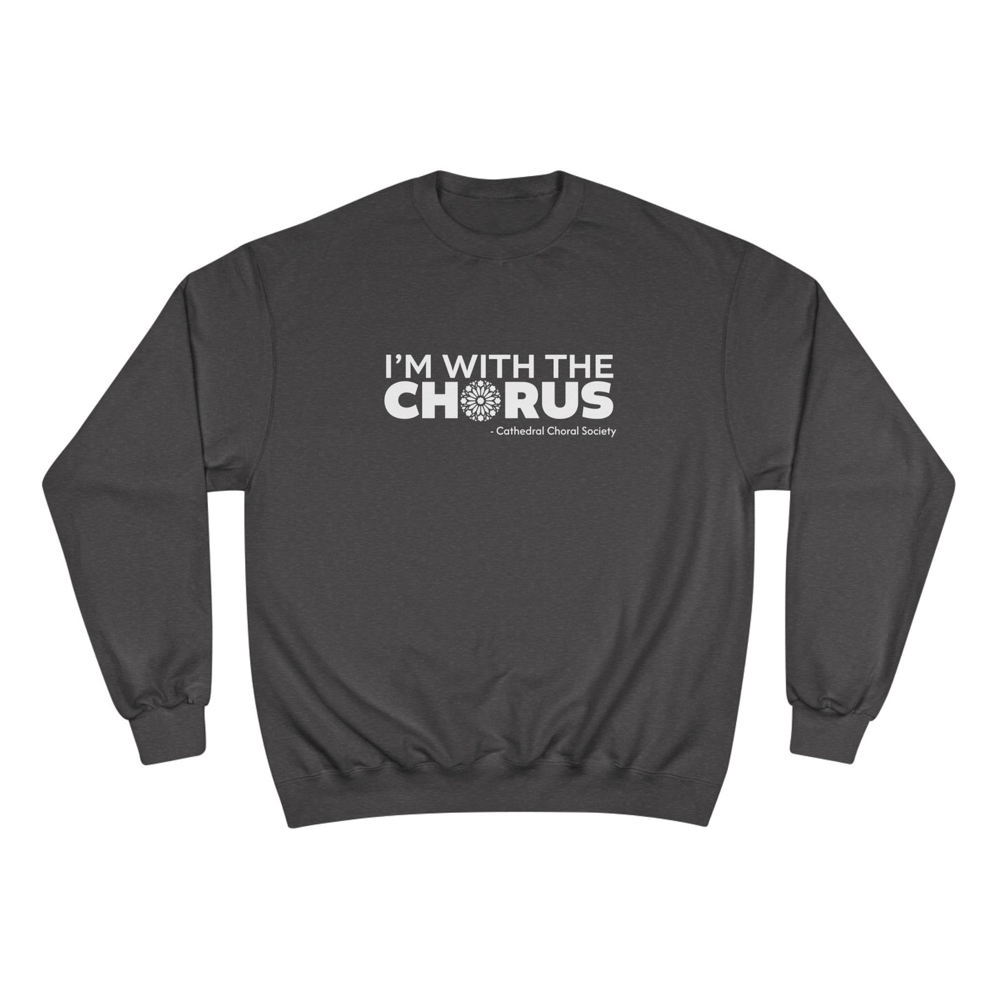 CCS I'm with the Chorus - Sweatshirt (Champion)
