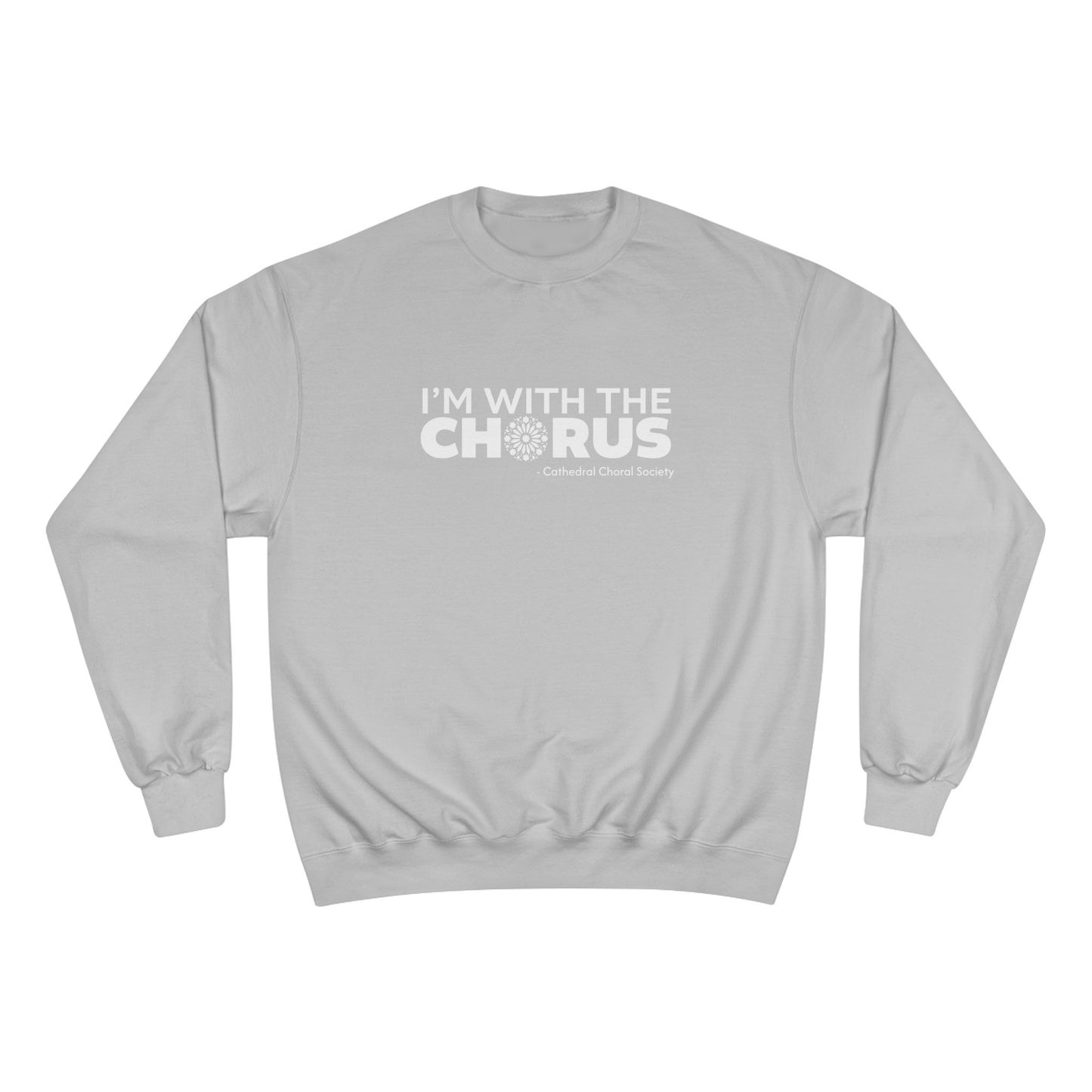 CCS I'm with the Chorus - Sweatshirt (Champion)